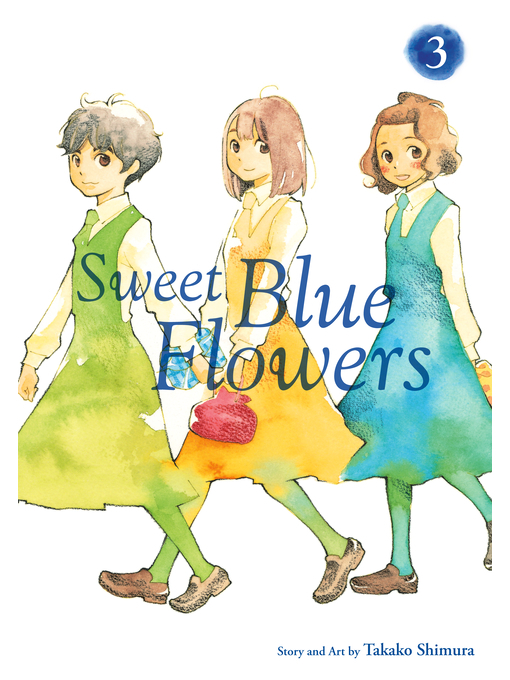 Title details for Sweet Blue Flowers, Volume 3 by Takako Shimura - Available
